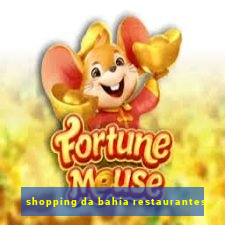 shopping da bahia restaurantes